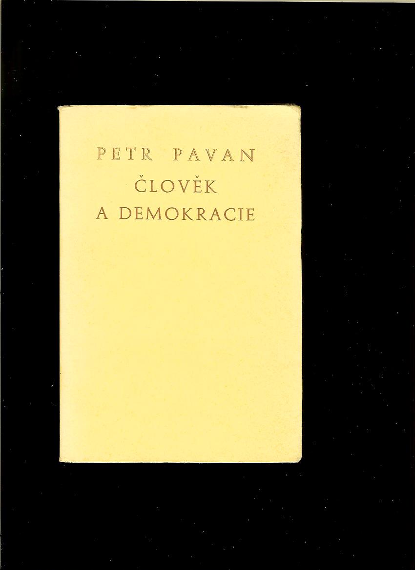 Petr Pavan: Člověk a demokracie /exil, 1967/