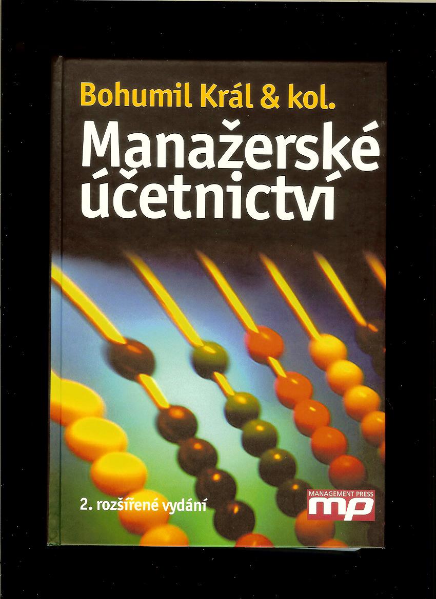Bohumil Král a kolektív: Manažerské učetnictví