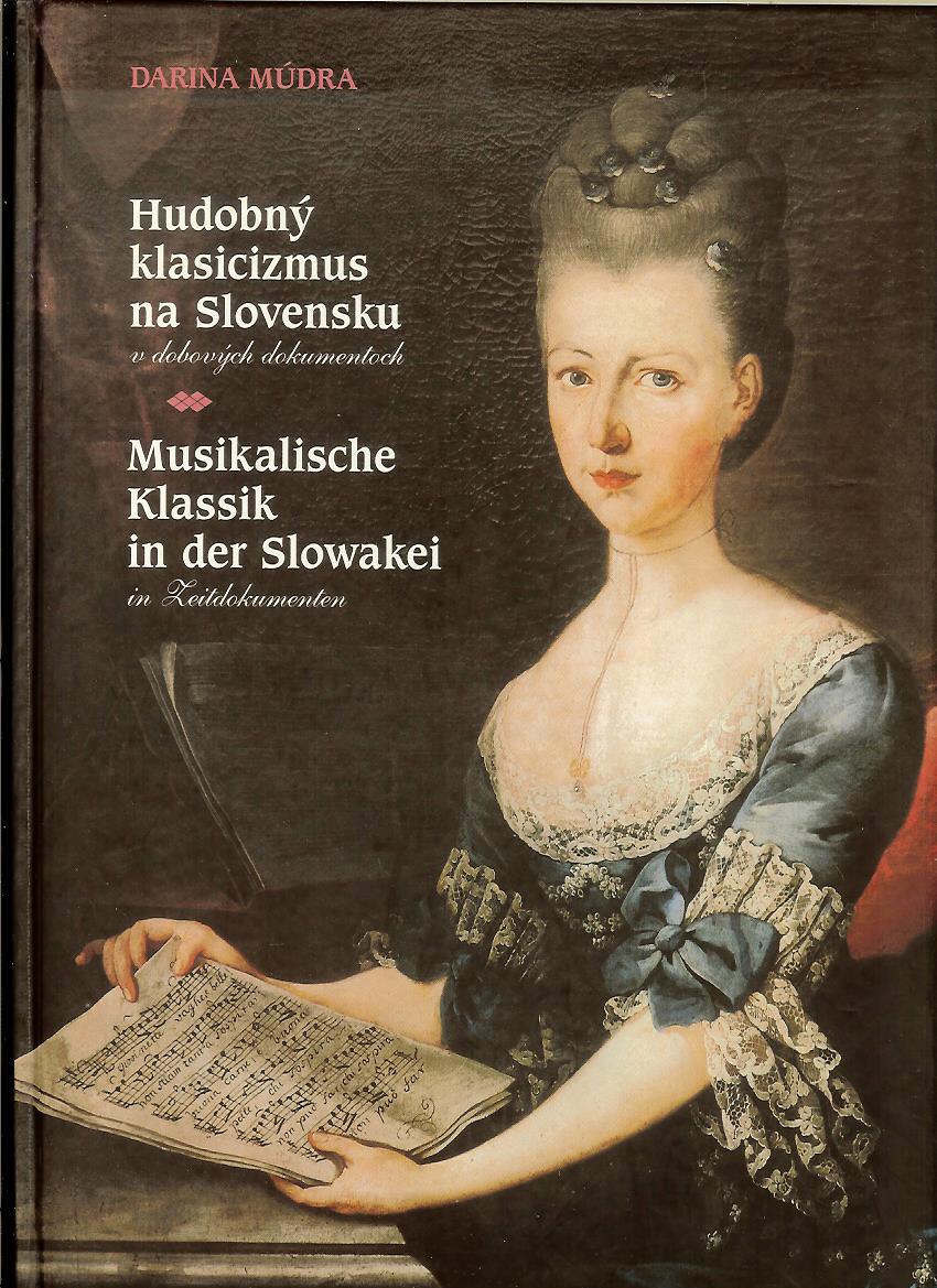 Darina Múdra: Hudobný klasicizmus na Slovensku v dobových dokumentoch 