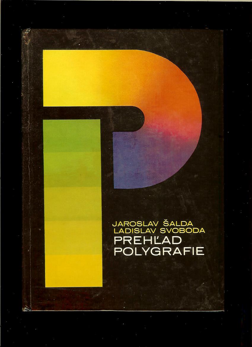 Jaroslav Šalda, Ladislav Svoboda: Prehľad polygrafie