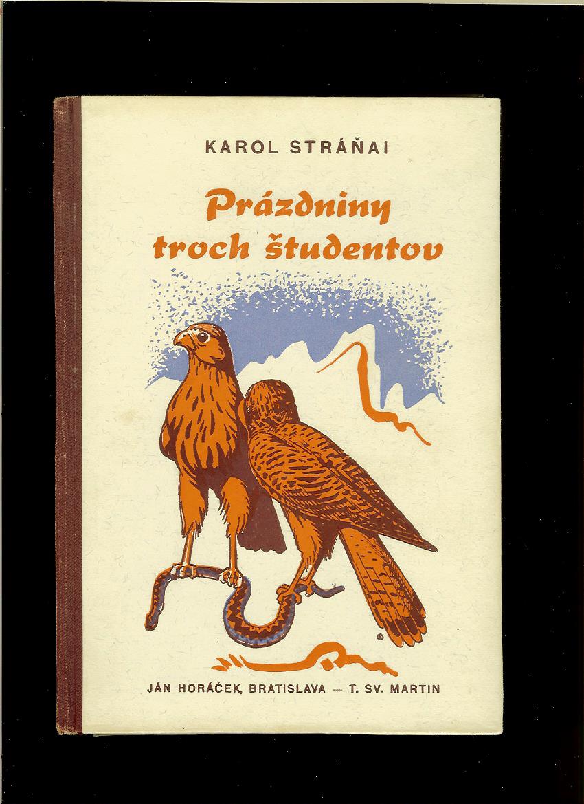 Karol Stráňai: Prázdniny troch študentov /il. Karol Ondreička/