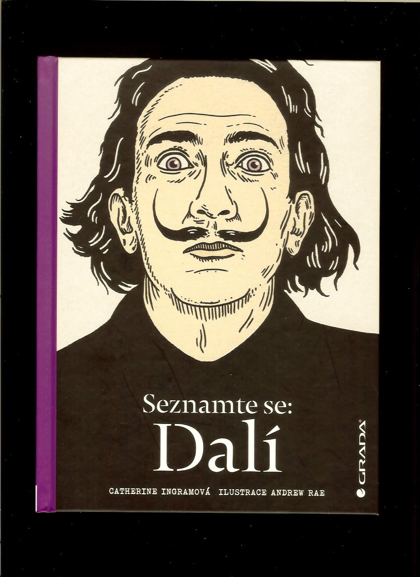 Catherine Ingramová, Andrew Rae: Seznamte se: Dalí