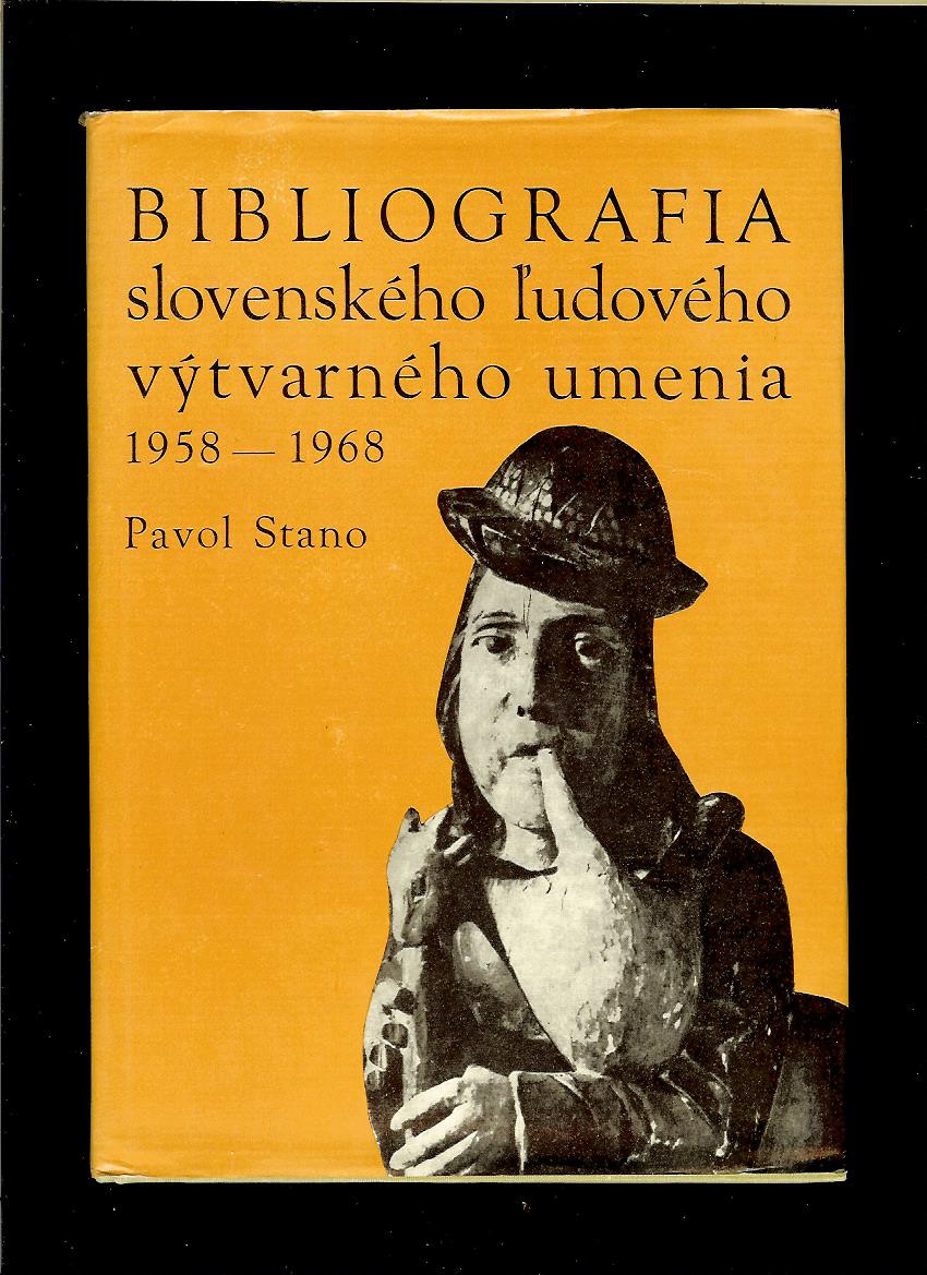 Pavol Stano: Bibliografia slovenského ľudového výtvarného umenia 1958-1968
