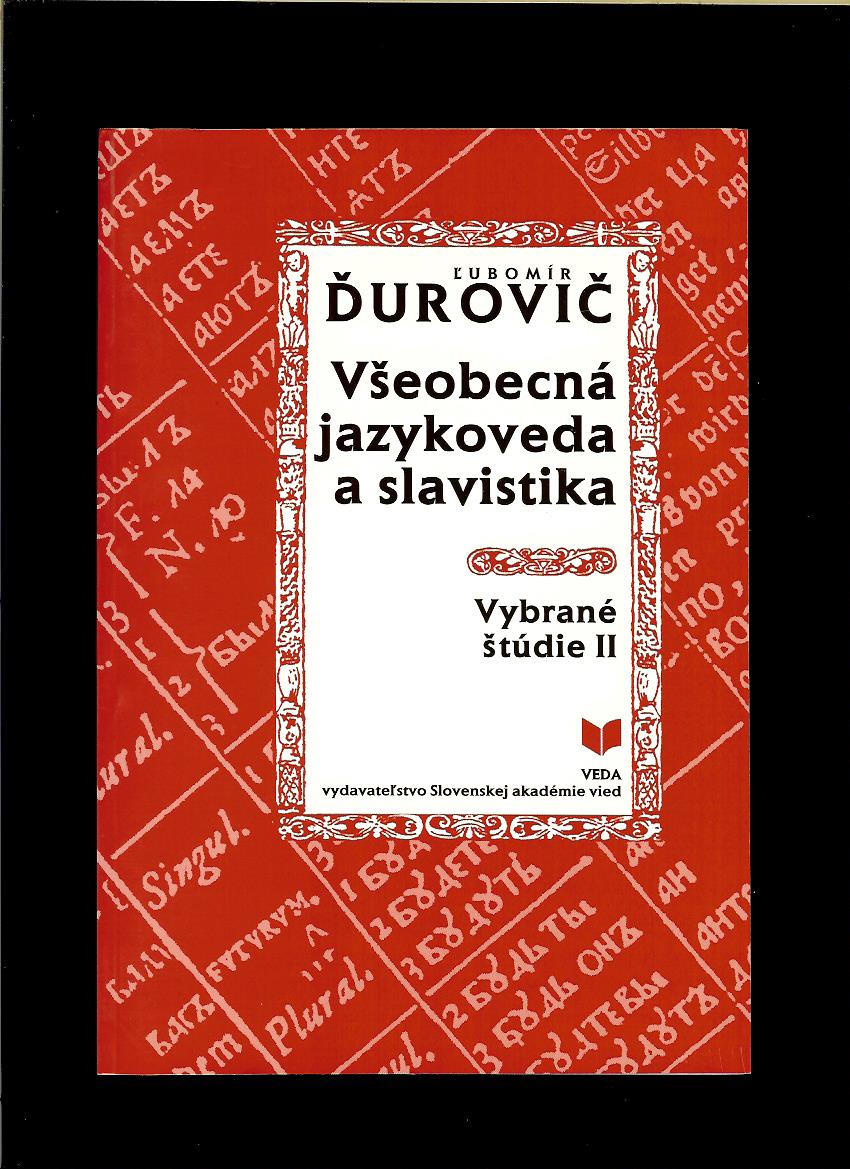 Ľubomír Ďurovič: Všeobecná jazykoveda a slavistika