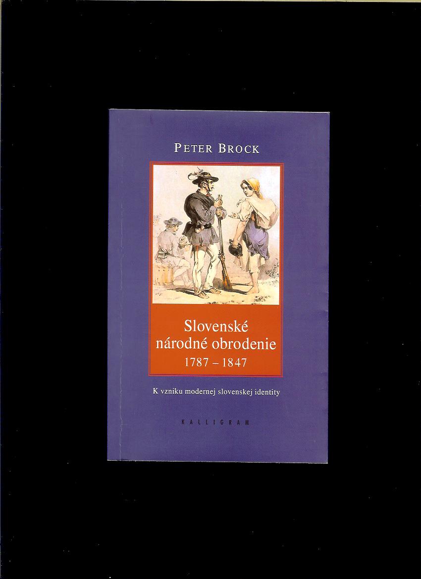 Peter Brock: Slovenské národne obrodenie 1787-1847