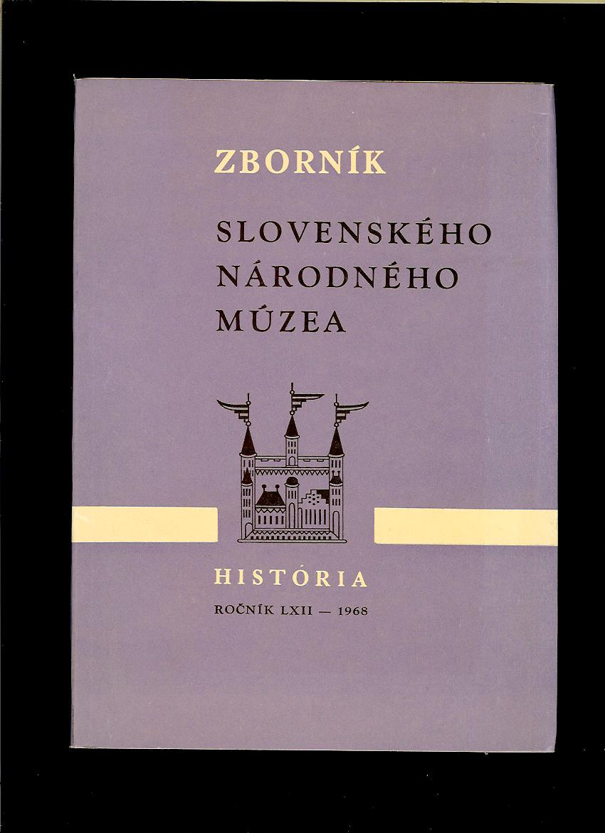Kol.: Zborník Slovenského národného múzea 8 /ročník 1968/