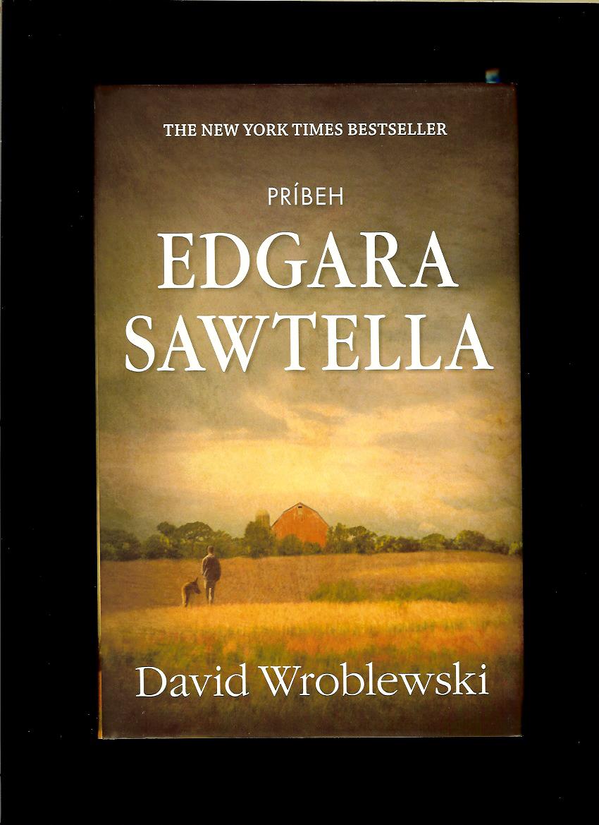 David Wroblewski: Príbeh Edgara Sawtella