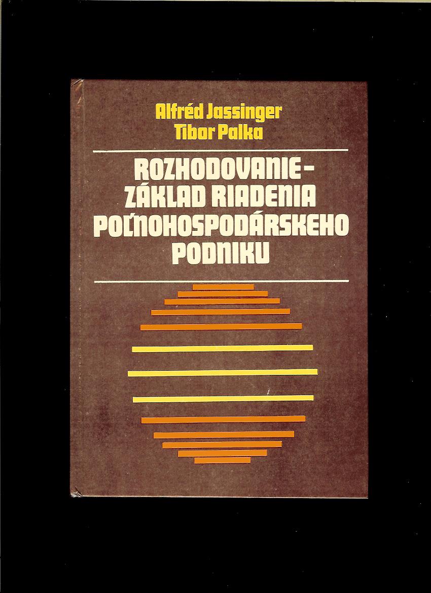 Jassinger, Palka: Rozhodovanie - základ riadenia poľnohospodárskeho podniku