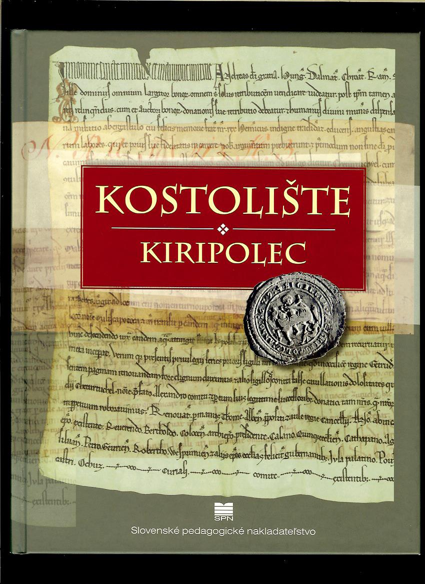 Mária Kršková, Jozef Kršek: Kostolište - Kiripolec