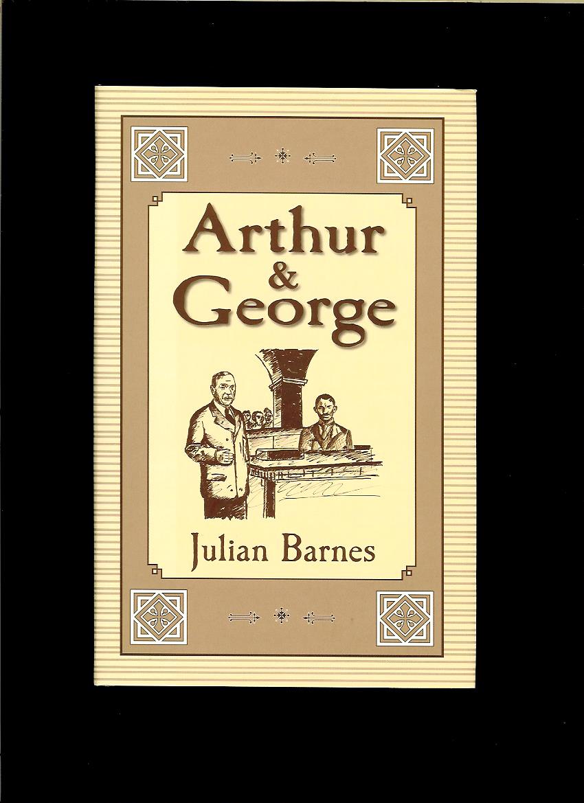 Julian Barnes: Arthur & George