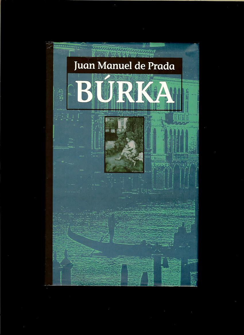 Juan Manuel de Prada: Búrka