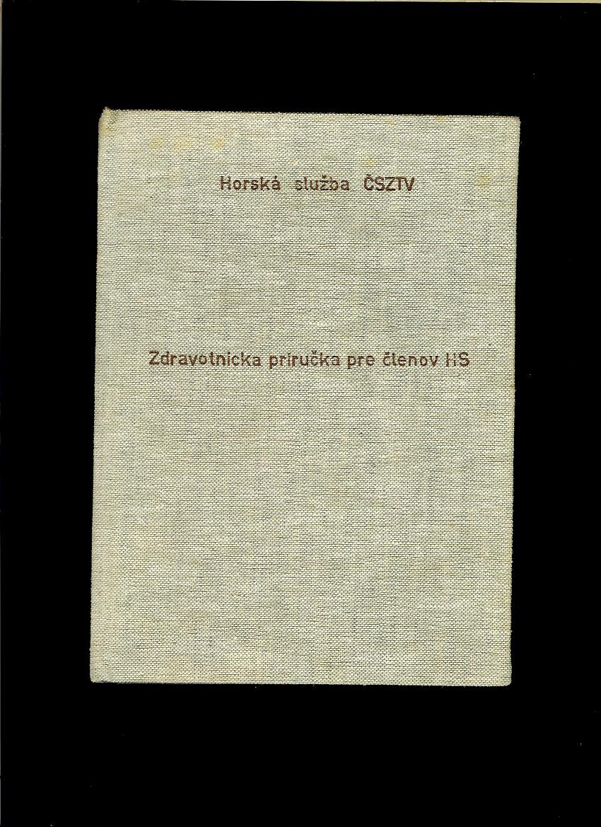První pomoc v horách. Zdravotnická příručka pro členy Horské služby