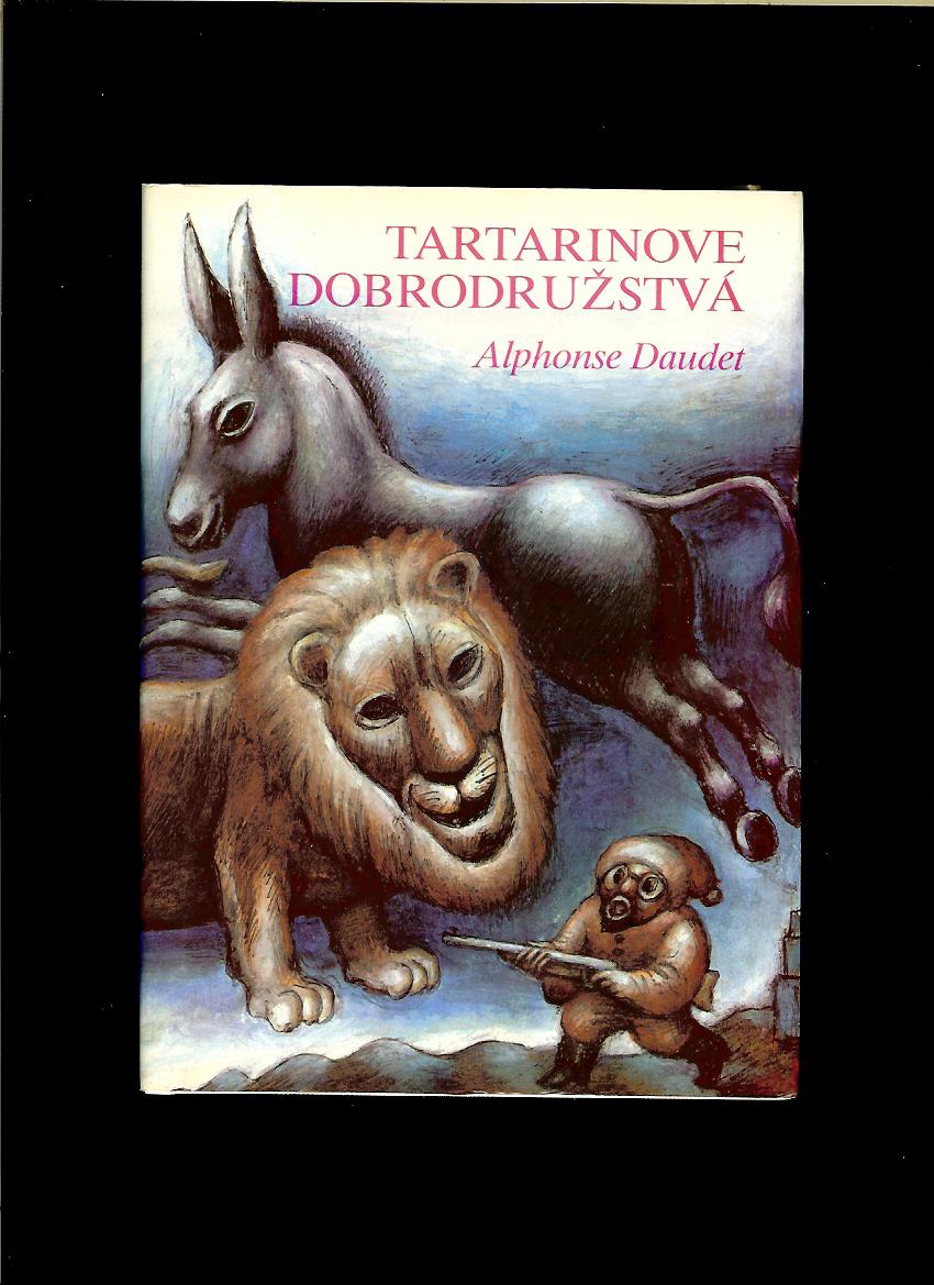 Alphonse Daudet: Tartarinove dobrodružstvá /il. Ján Trojan/