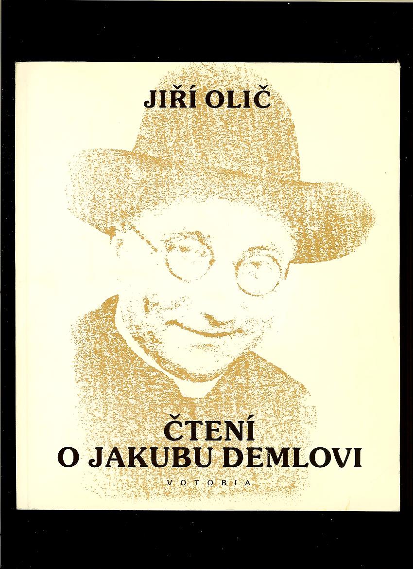 Jiří Olič: Čtení o Jakubovi Demlovi