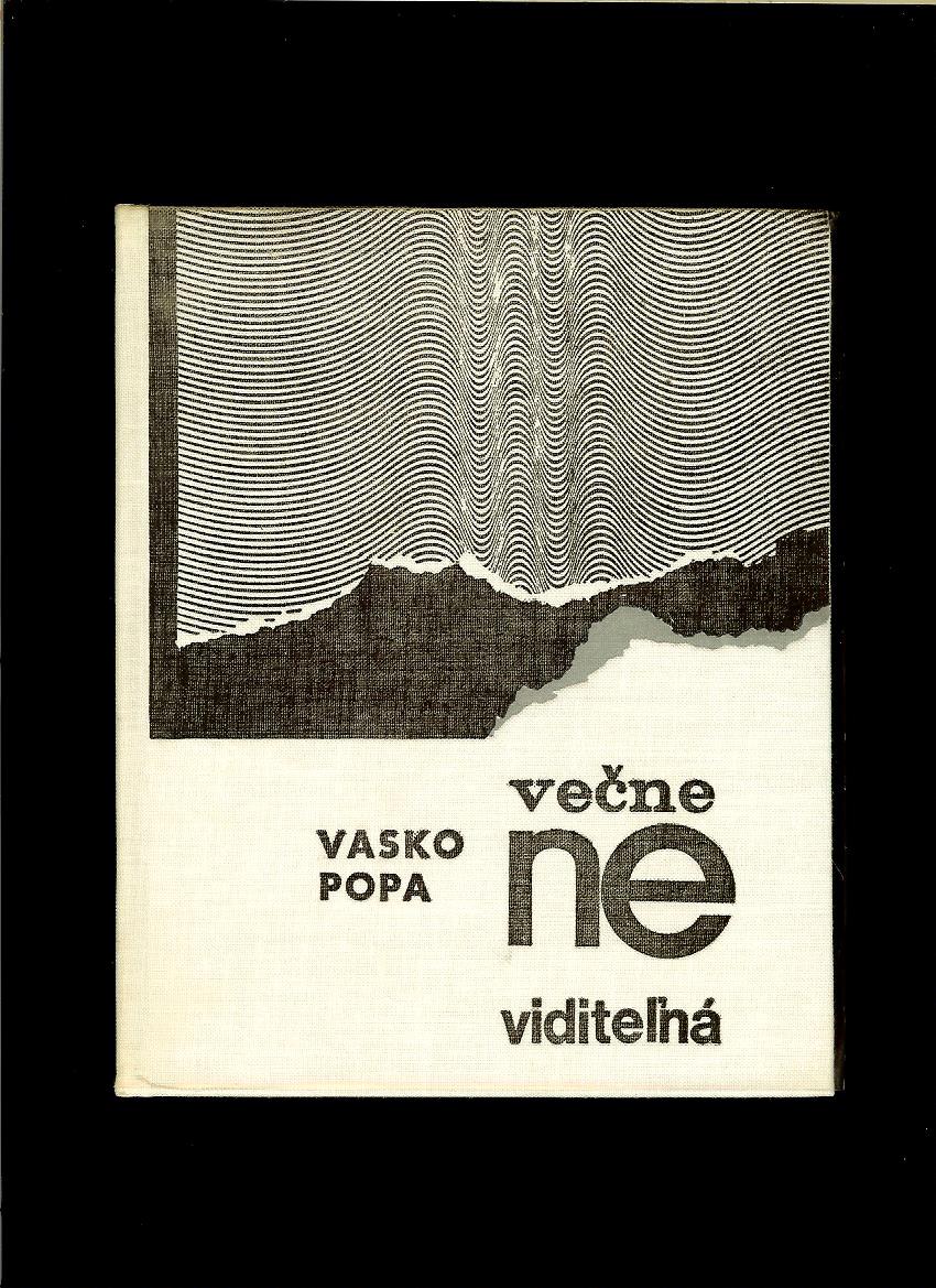 Vasko Popa: Večne neviditeľná /1966/