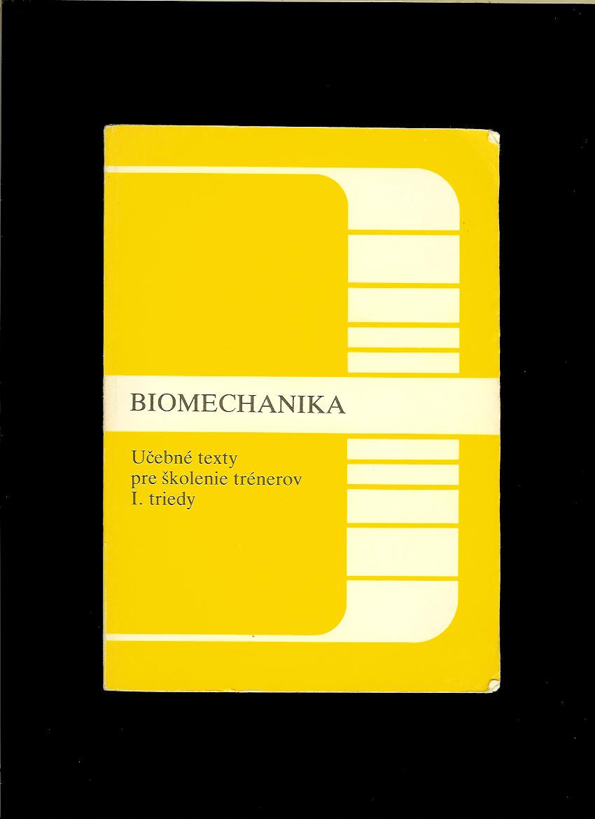 Miloslav Koniar: Biomechanika. Učebné texty pre školenie trénerov I. triedy