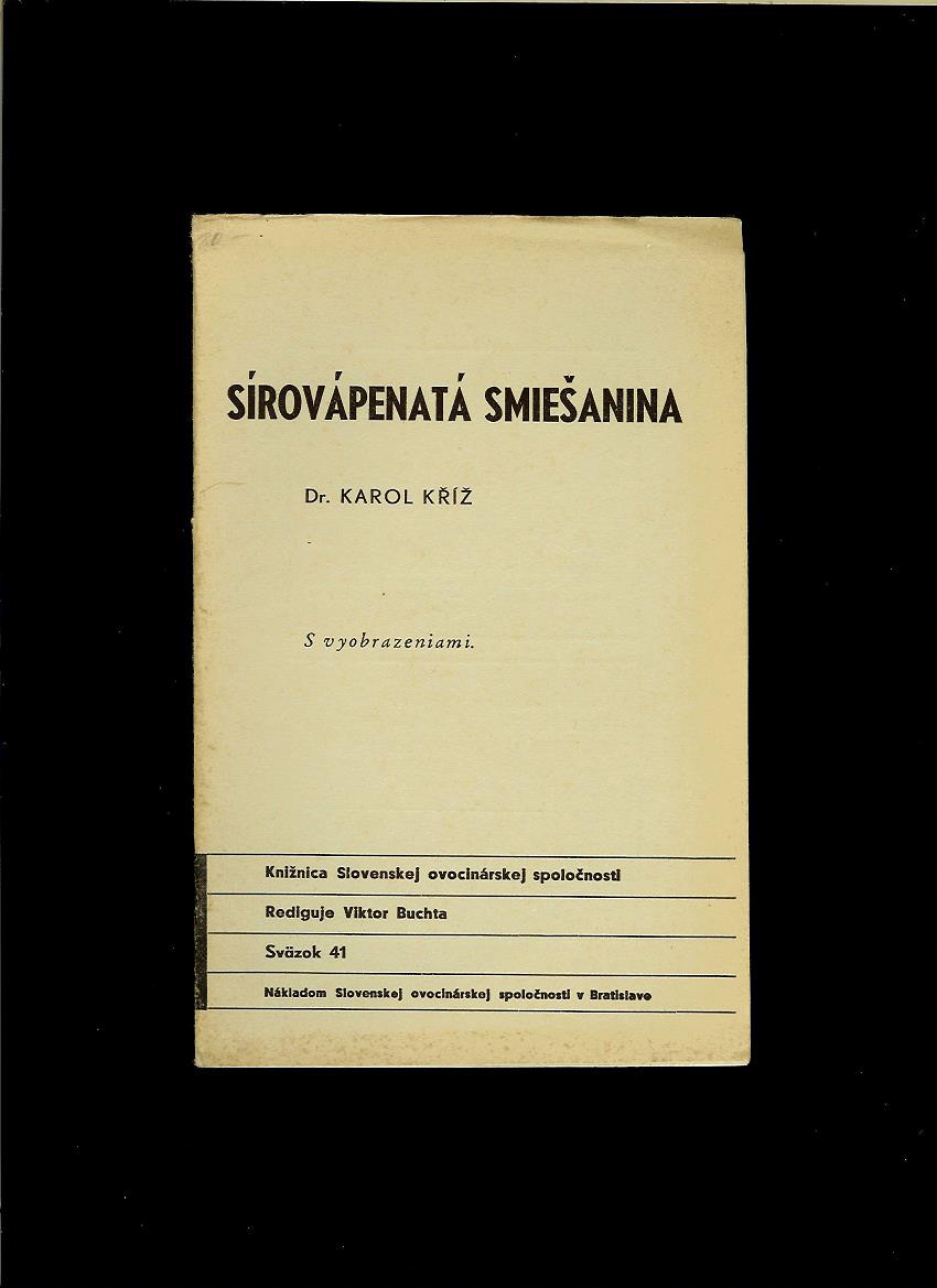 Karol Kříž: Sírovápenatá smiešanina
