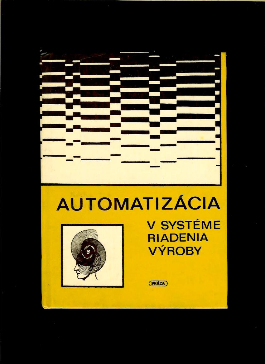 Kol.: Automatizácia v systéme riadenia výroby