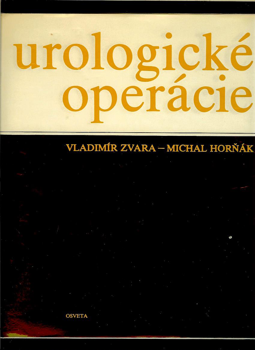 Vladimír Zvara, Michal Horňák: Urologické operácie