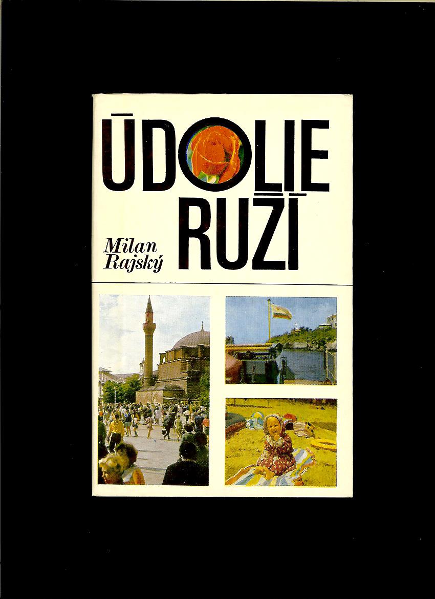 Milan Rajský: Údolie ruží