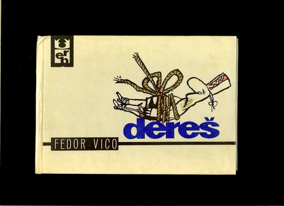Fedor Vico: Dereš /1969/