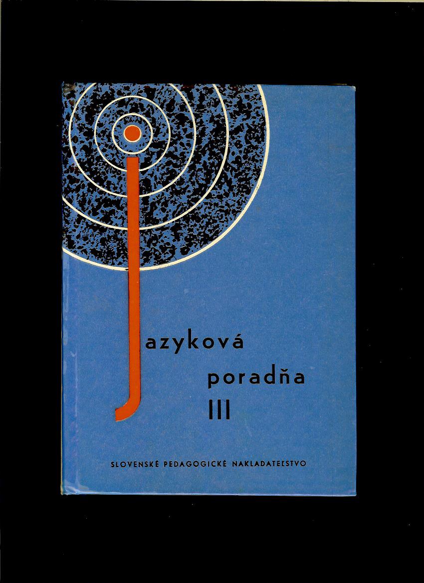 Kol.: Jazyková poradňa III /1964/