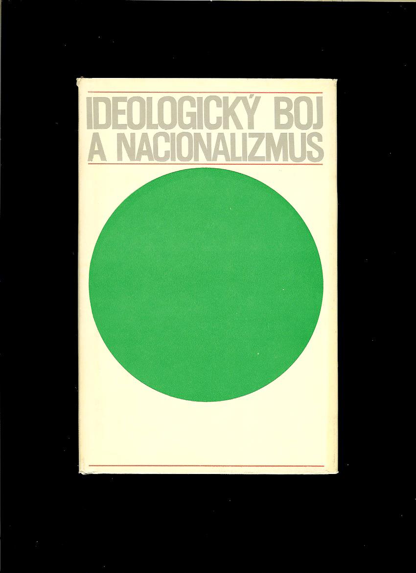 Kol.: Ideologický boj a nacionalizmus