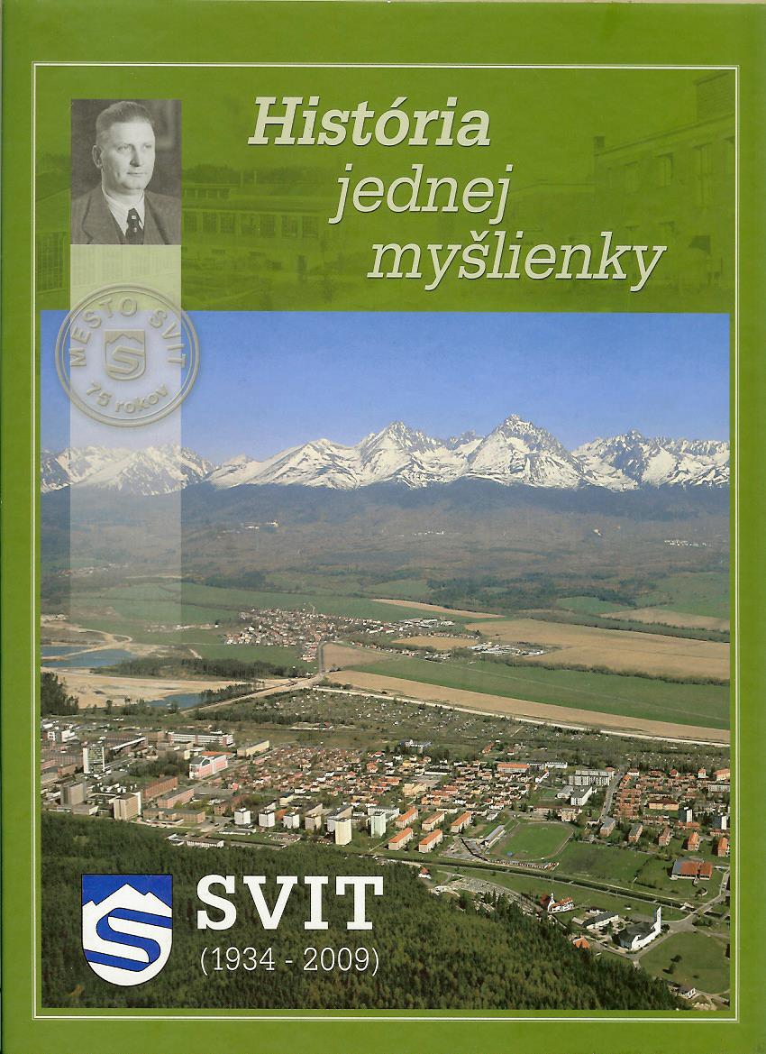 Božena Malovcová a kol.: Svit 1934-2009. História jednej myšlienky