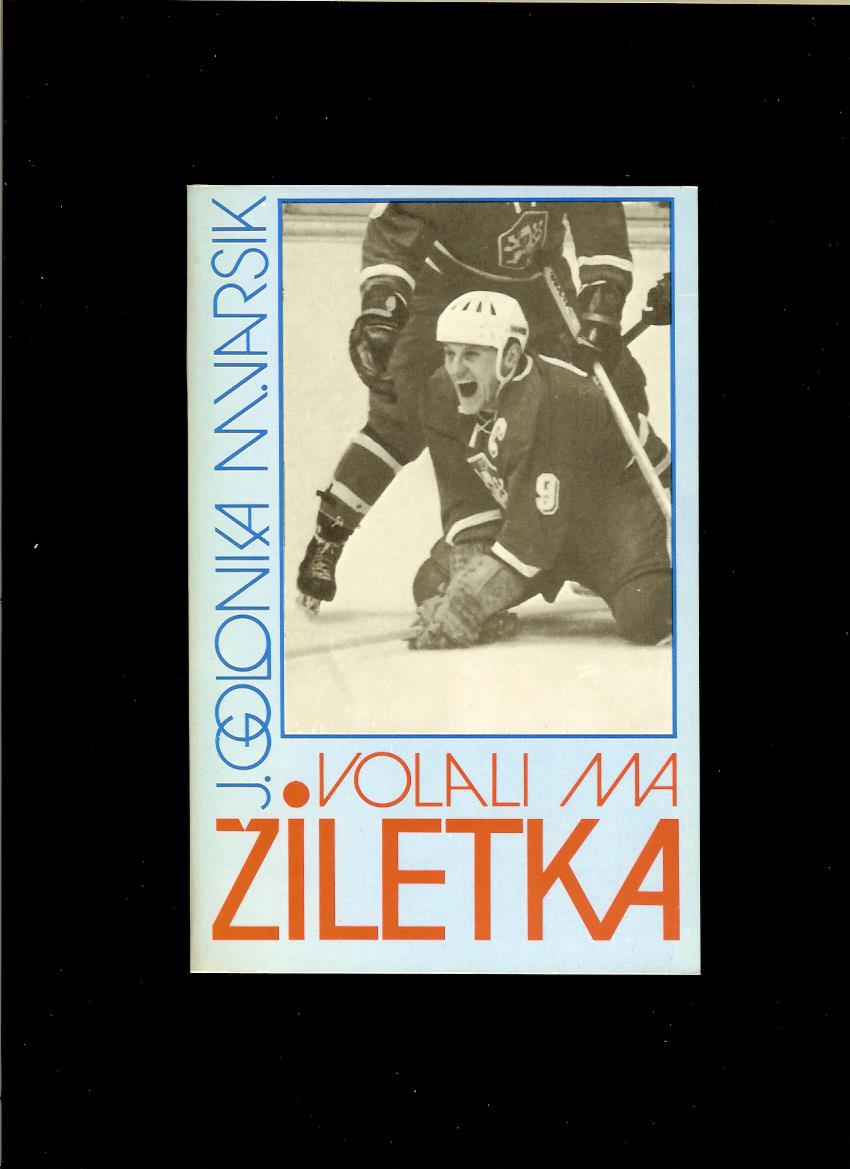 J. Golonka: Volali ma Žiletka