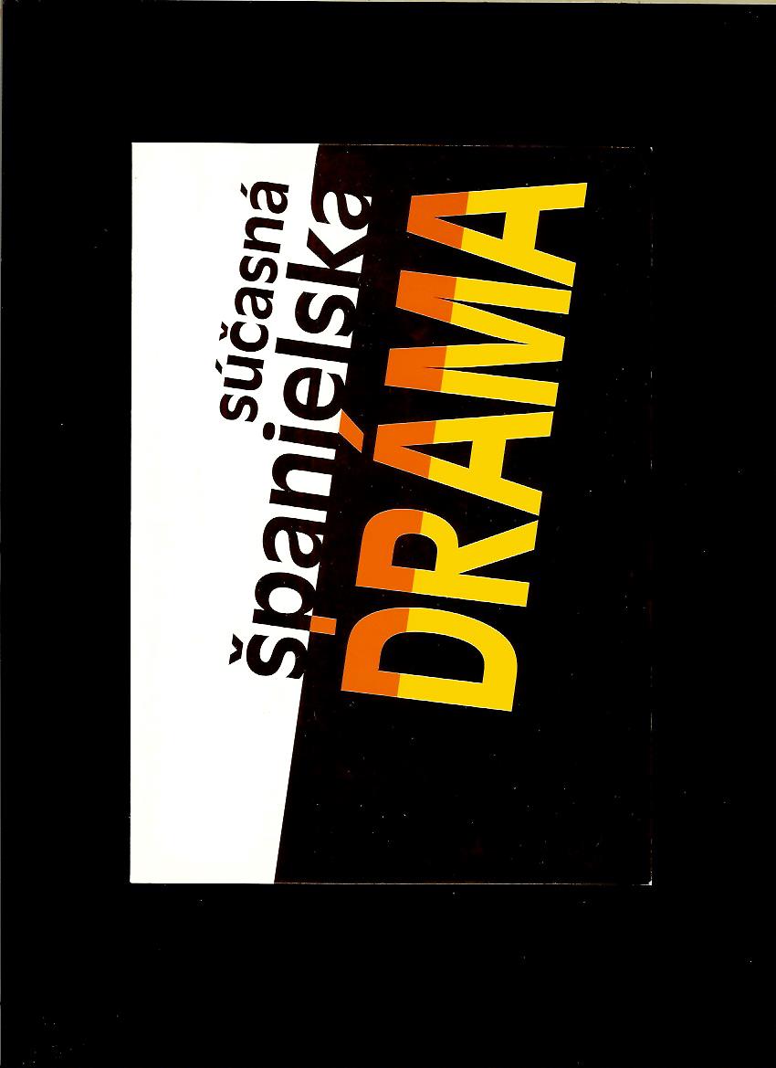 Súčasná španielska dráma. Zborník divadelných hier