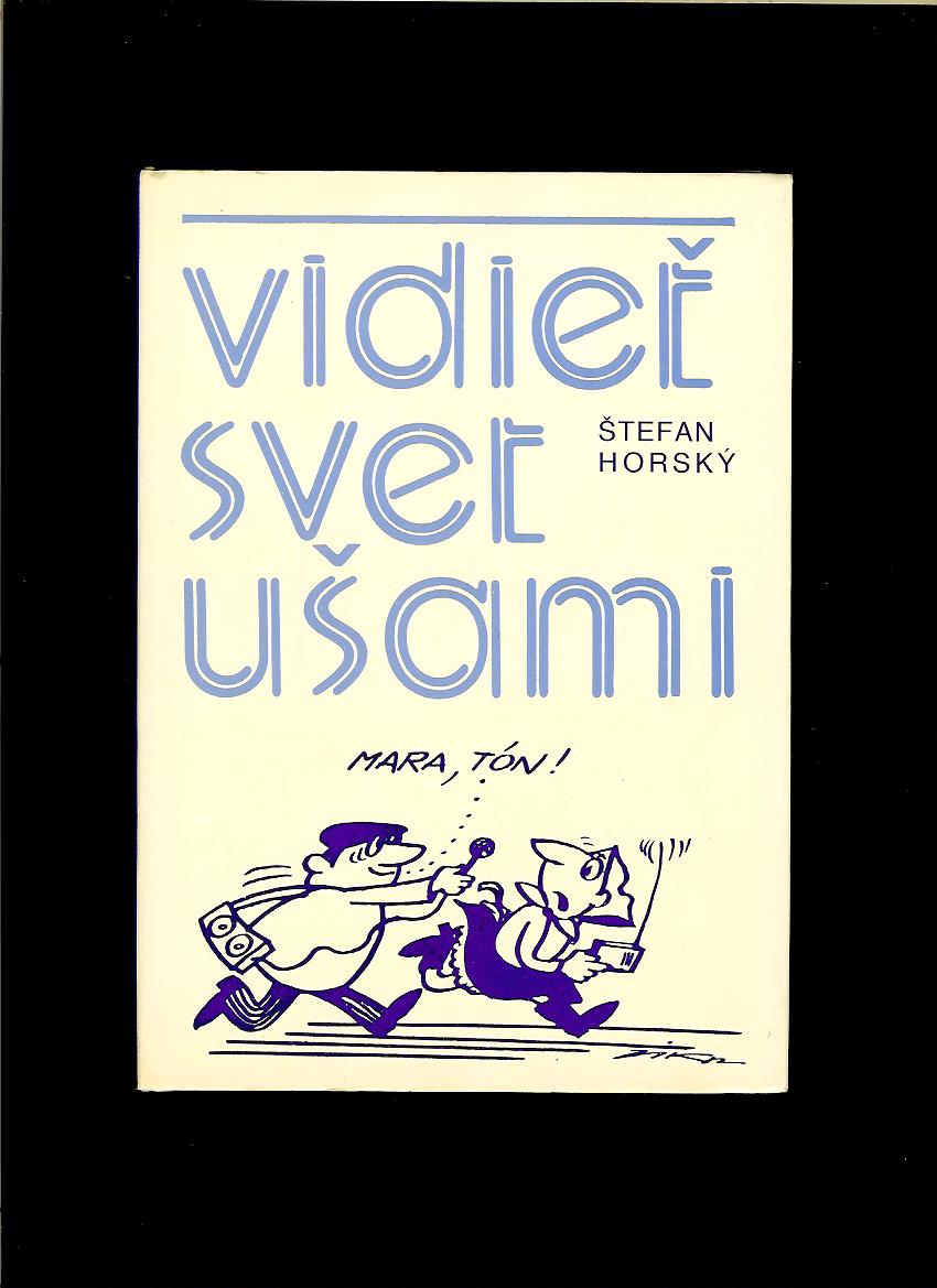 Štefan Horský: Vidieť svet ušami. 20 hodín s rádiom