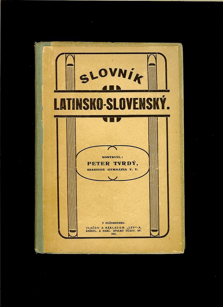 Peter Tvrdý: Slovník latinsko-slovenský /1923/