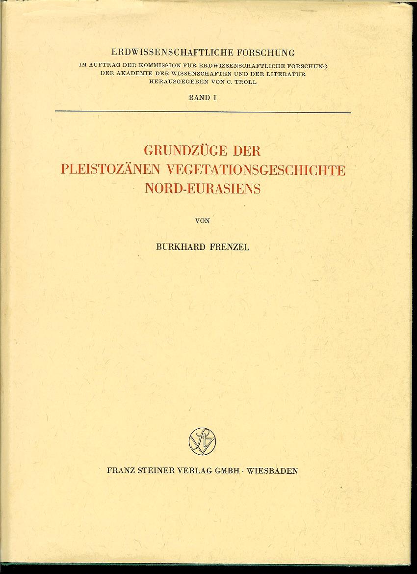 B. Frenzel: Grundzüge der pleistozänen Vegetationsgeschichte Nord-Eurasiens