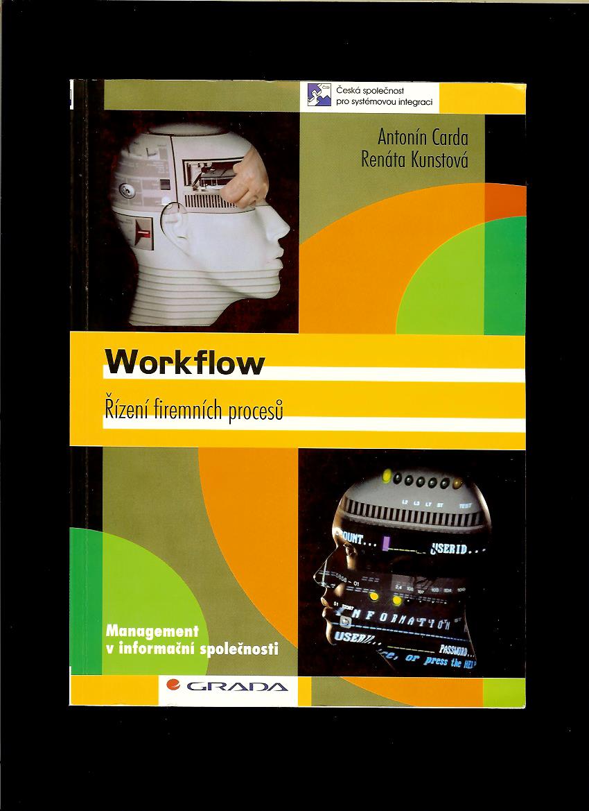 Antonín Carda, Renáta Kunstová: Workflow. Řízení firemních procesů
