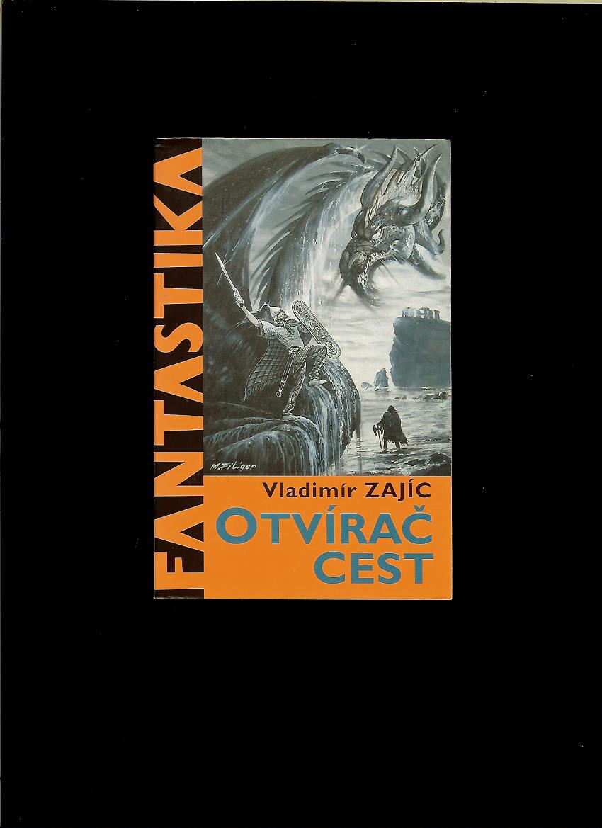 Vladimír Zajíc: Otvírač cest