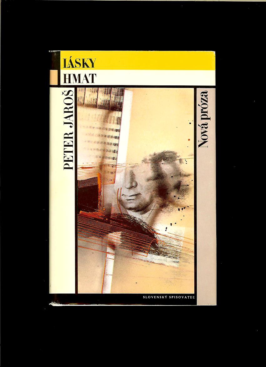 Peter Jaroš: Lásky hmat