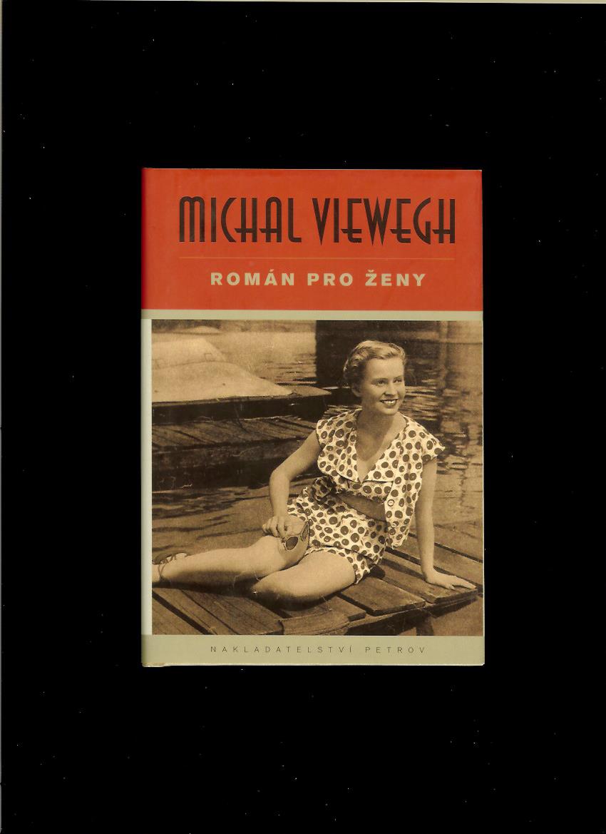 Michal Viewegh: Román pro ženy