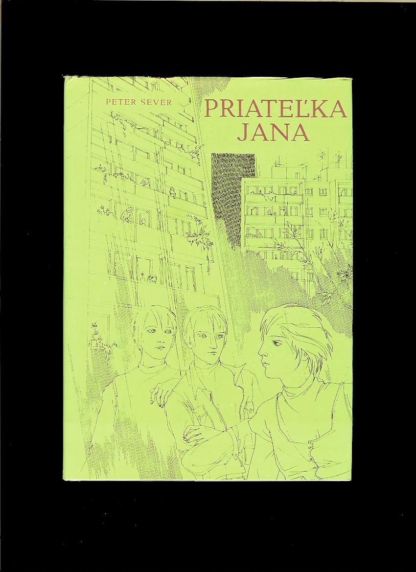 Peter Sever: Priateľka Jana