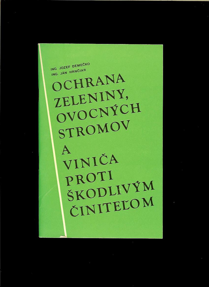 Ochrana zeleniny, ovocných stromov a viniča proti škodlivým činiteľom
