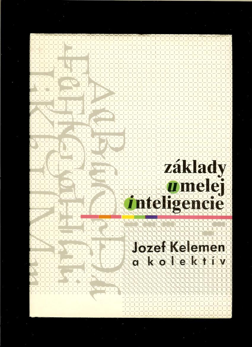 Jozef Kelemen: Základy umelej inteligencie