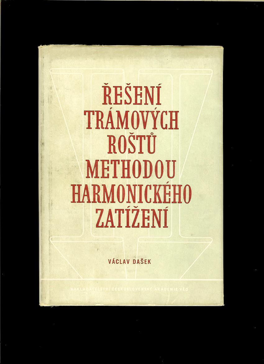 Václav Dašek: Řešení trámových roštů methodou harmonického zatížení /1953/