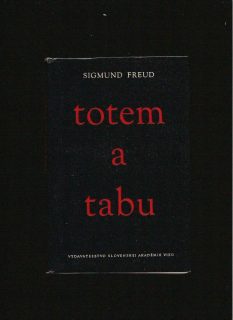 Sigmund Freud: Totem a tabu /1966, 1. slov. vydanie/