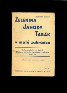 Karel Schneider-Hradecký: Zelenina, jahody, tabák v malé zahrádce /1946/