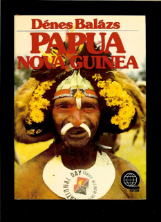 Dénes Balázs: Papua Nová Guinea