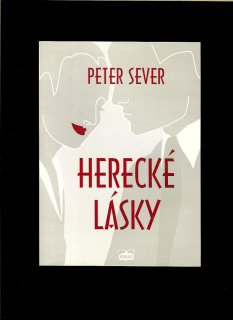 Peter Sever: Herecké lásky