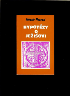 Vittorio Messori: Hypotézy o Ježišovi