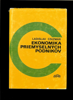 Ladislav Csizmár: Ekonomika priemyselných podnikov