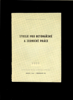 Kol.: Stroje pro betonářské a zednické práce /1962/