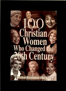 Helen Kooiman Hosier: 100 Christian Women Who Changed the 20th Century
