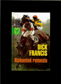 Dick Francis: Riskantné remeslo